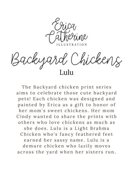 Text about 'Backyard Chickens' print series by Erica Catherine Illustration, featuring Lulu the Light Brahma Chicken.