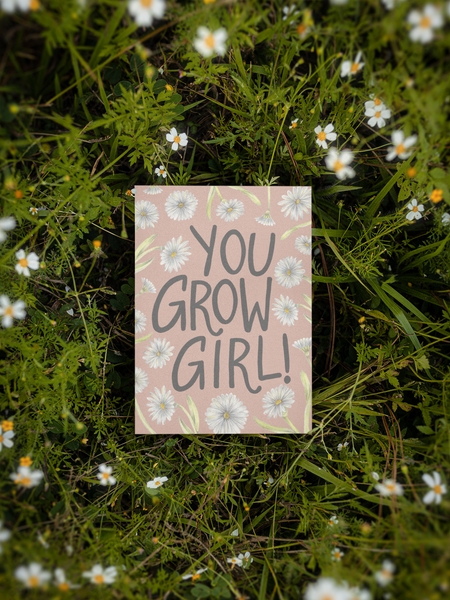 Print with 'You Grow Girl!' text on a background of greenery and flowers